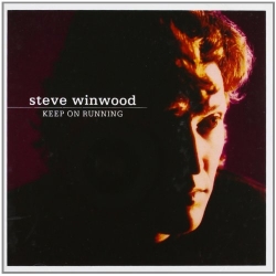 Steve Winwood - Keep On Running